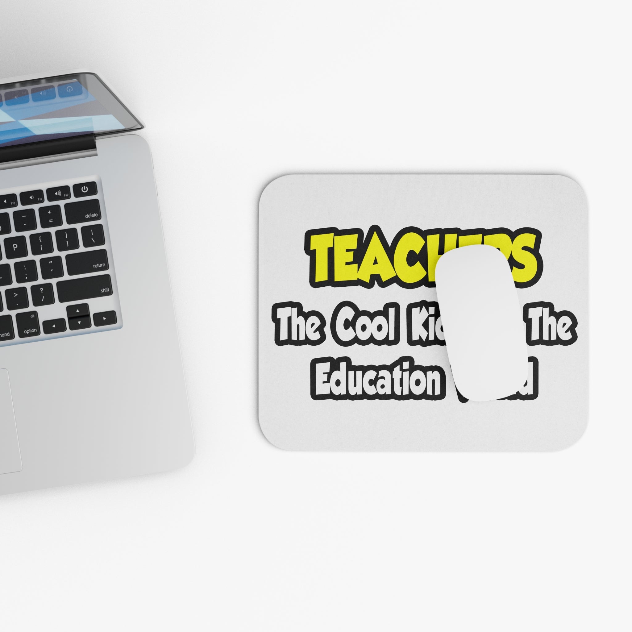 Teachers...Cool Kids of Education World - Mouse Pad (Rectangle)