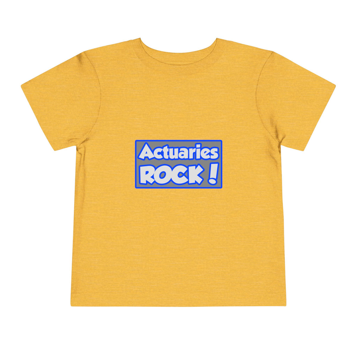 Actuaries Rock! - Toddler Short Sleeve Tee
