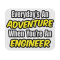Everyday's An Adventure...Engineer - Mouse Pad (Rectangle)