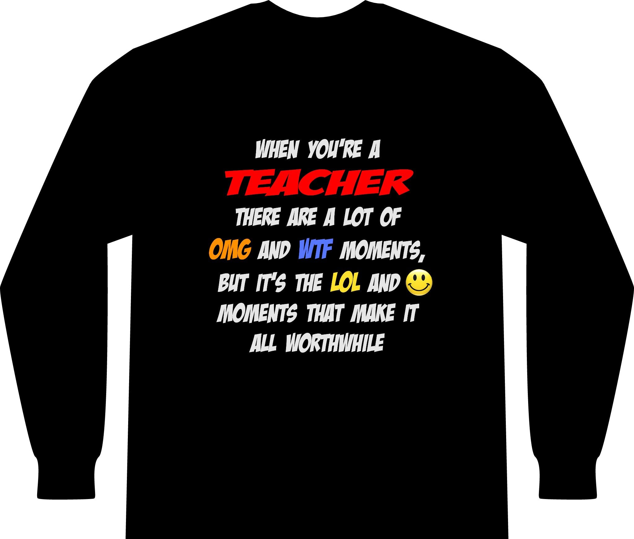 Teacher .. OMG WTF LOL - Unisex Long Sleeve T-Shirt