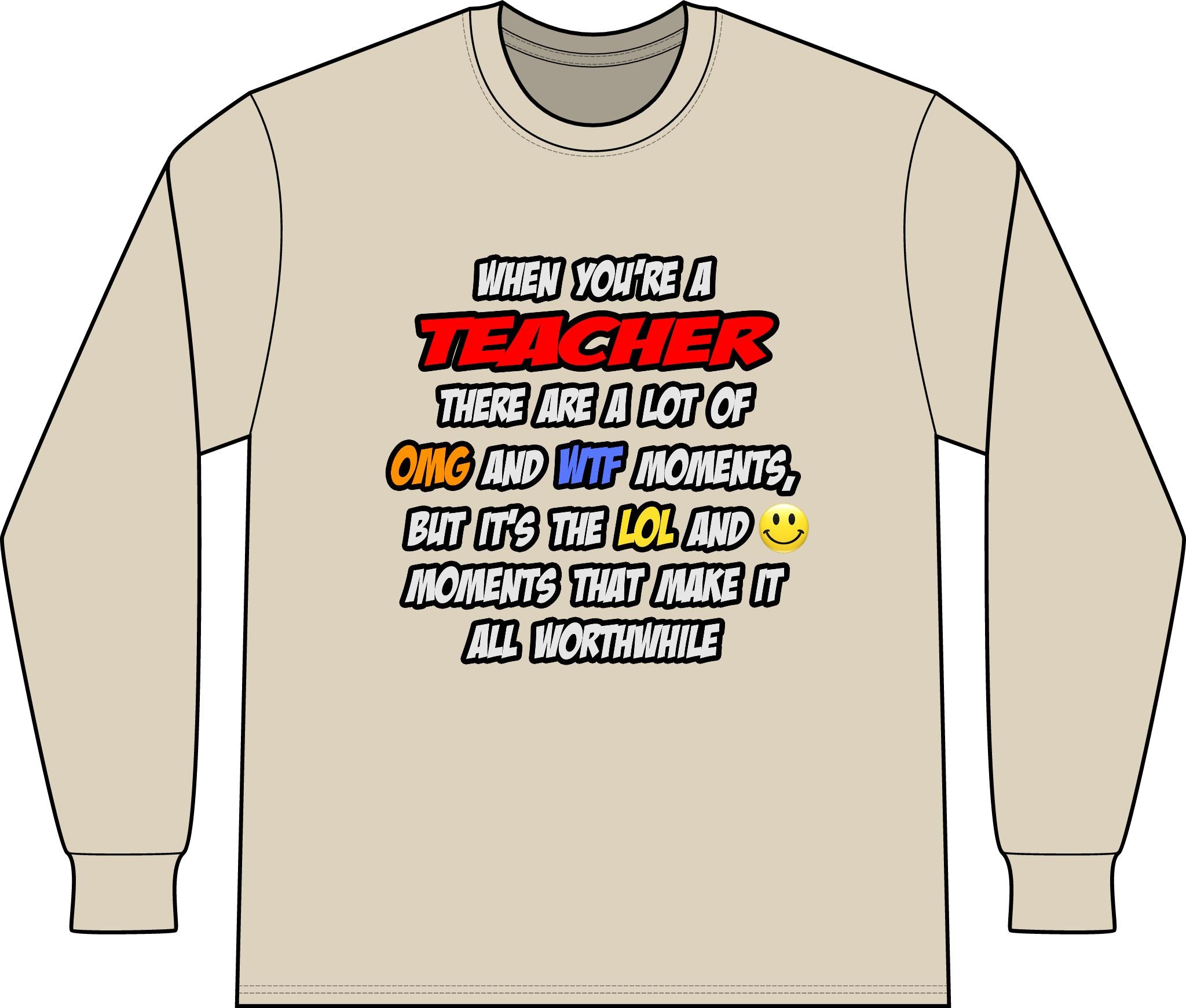 Teacher .. OMG WTF LOL - Unisex Long Sleeve T-Shirt