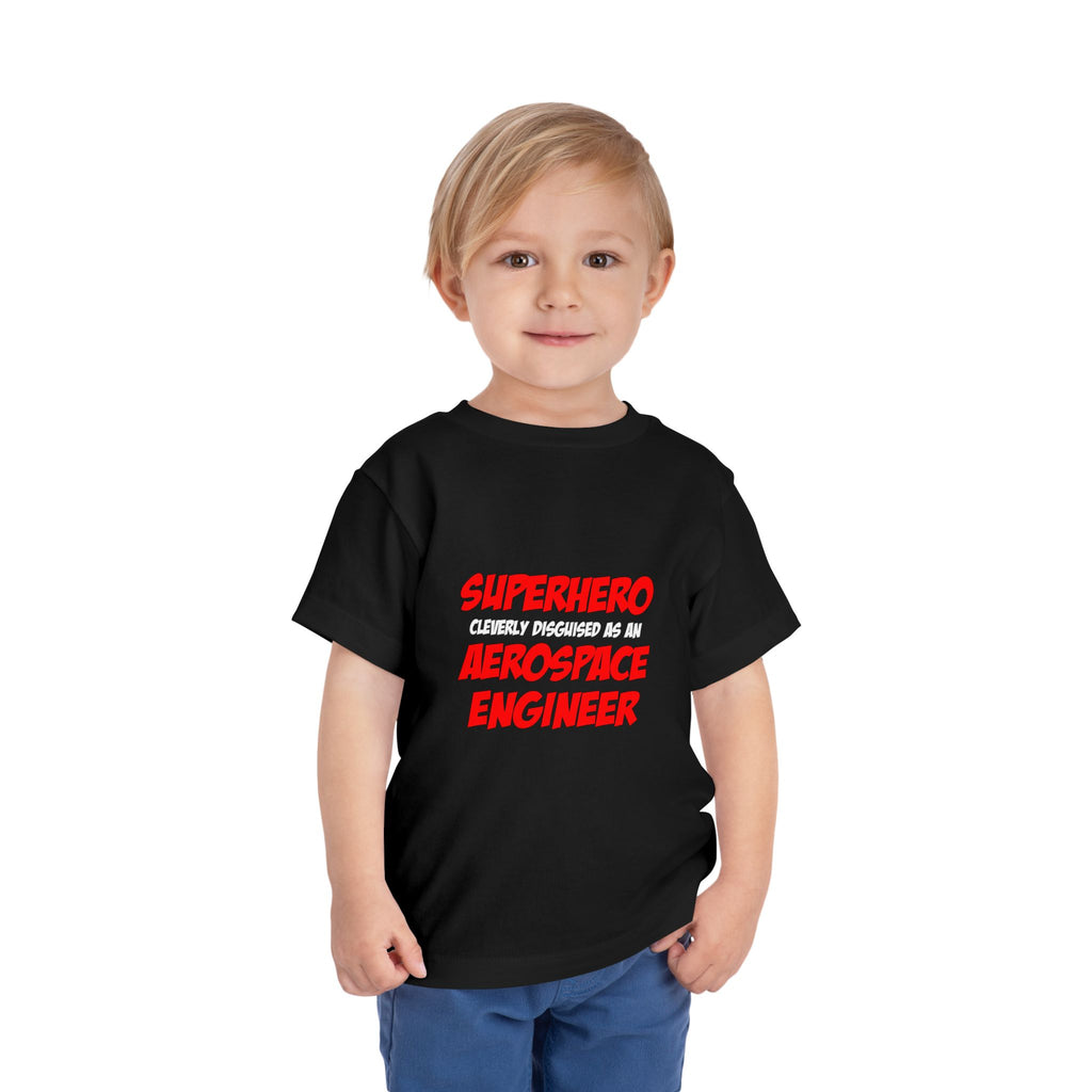 Superhero...Aerospace Engineer - Toddler Short Sleeve Tee