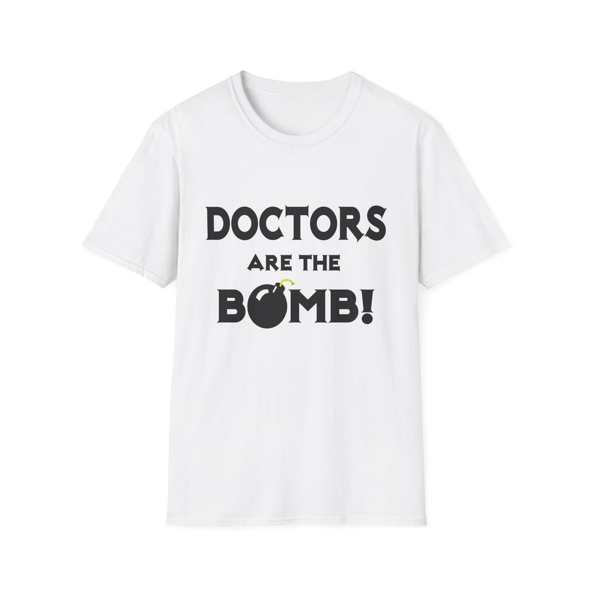 Doctors Are The Bomb! (2) - Unisex Softstyle T-Shirt