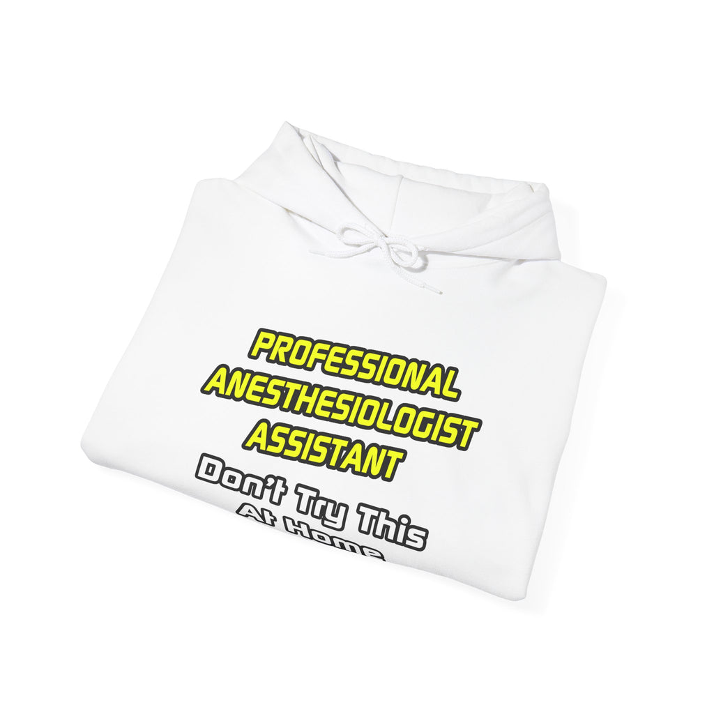 Professional Anesthesiologist Assistant .. Joke - Unisex Heavy Blend™ Hooded Sweatshirt