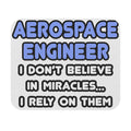 Miracles and Aerospace Engineers - Mouse Pad (Rectangle)