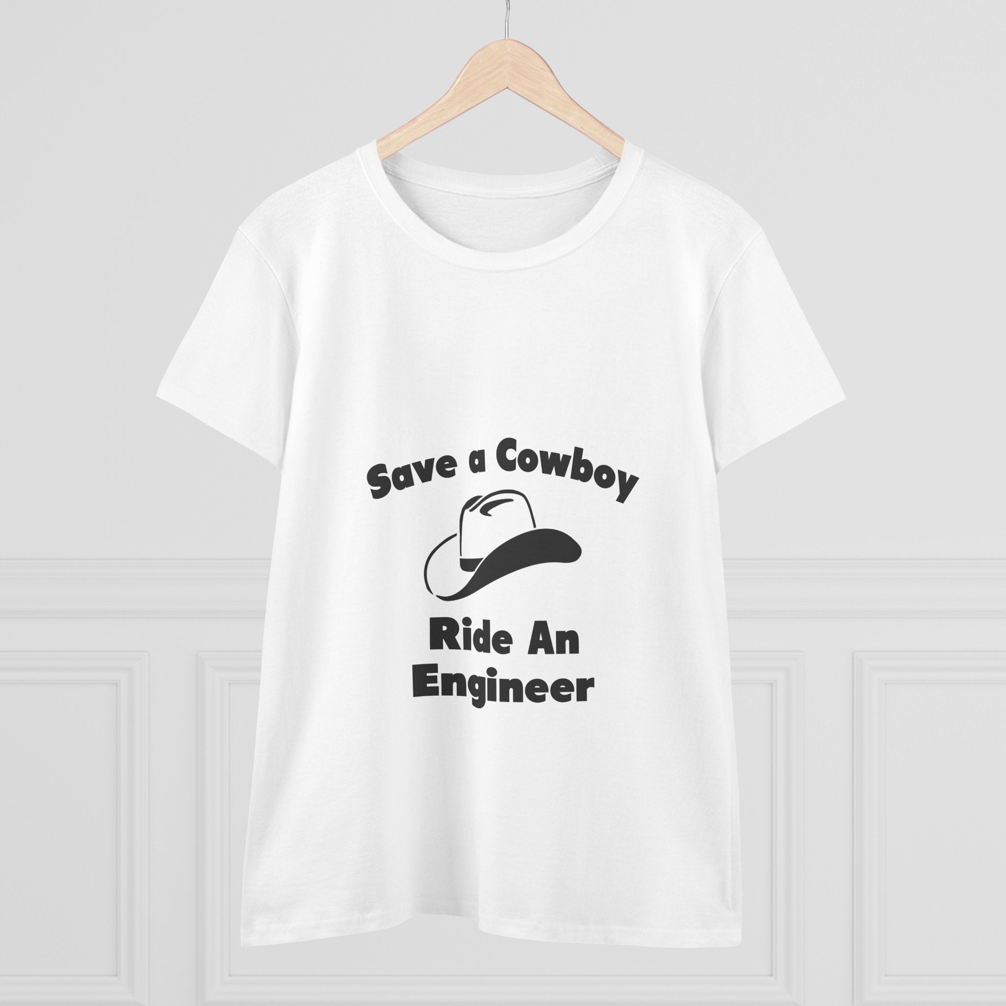 Save a Cowboy .. Ride an Engineer - Women's Midweight Cotton Tee