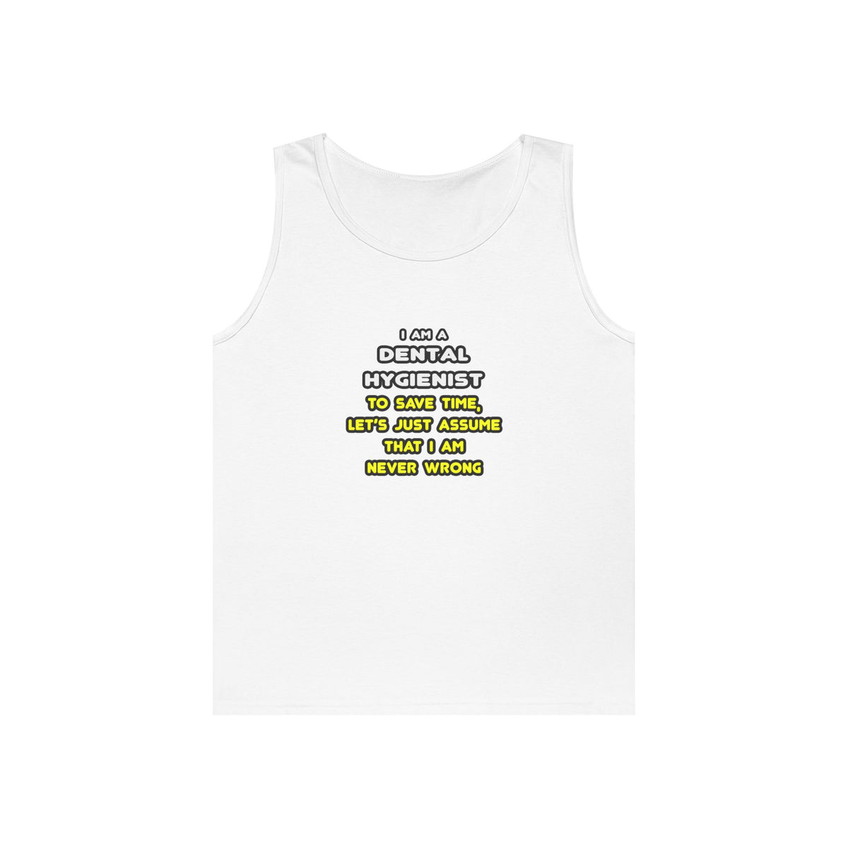 Funny Dental Hygienist T Shirts - Unisex Heavy Cotton Tank Top