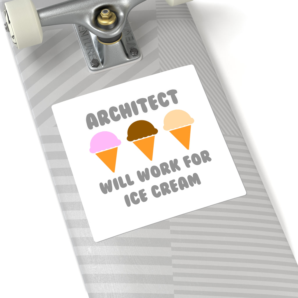 Architect ... Will Work For Ice Cream - Square Stickers