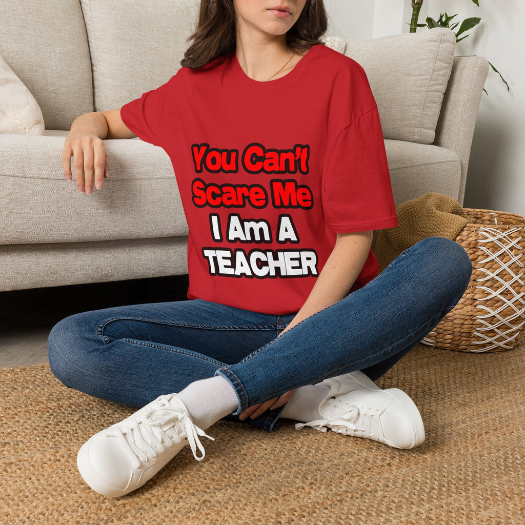 You Can't Scare Me...Teacher - Unisex Softstyle T-Shirt