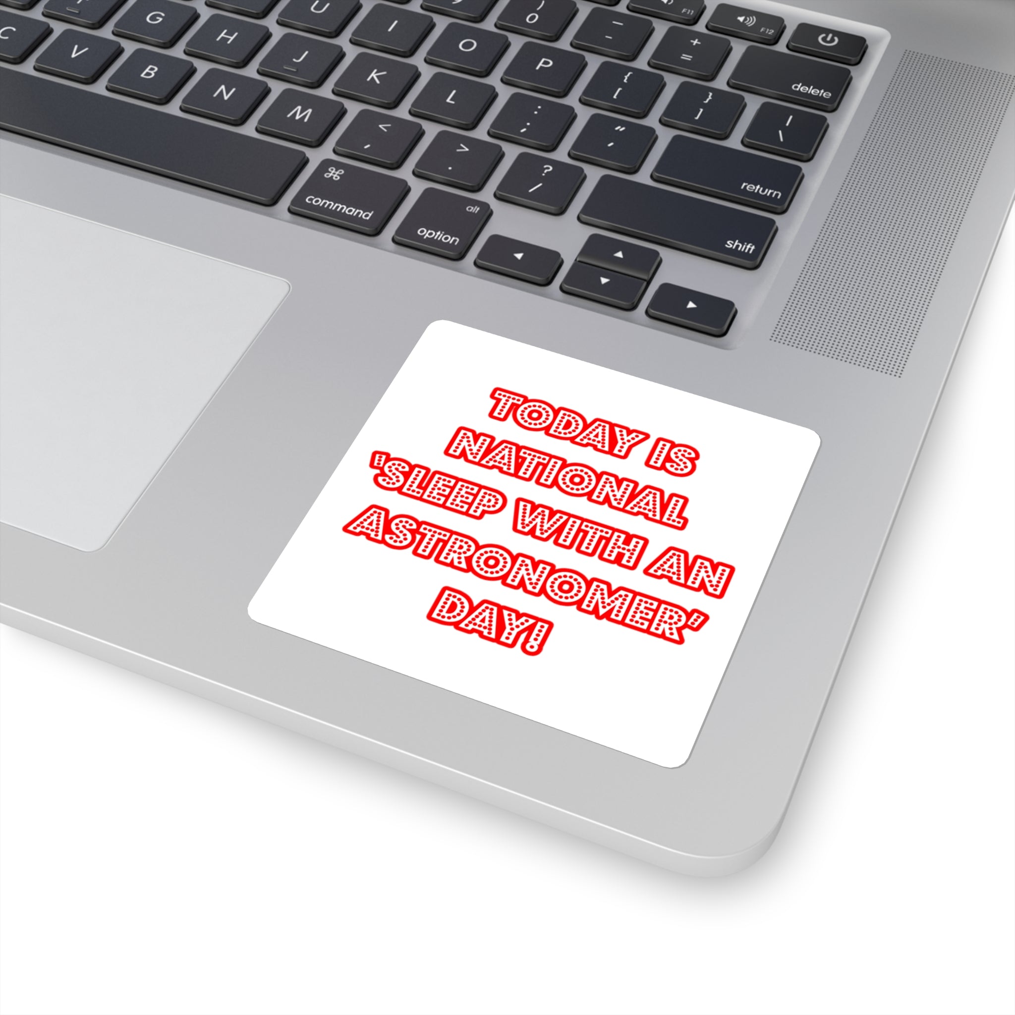 National 'Sleep With an Astronomer' Day - Square Stickers