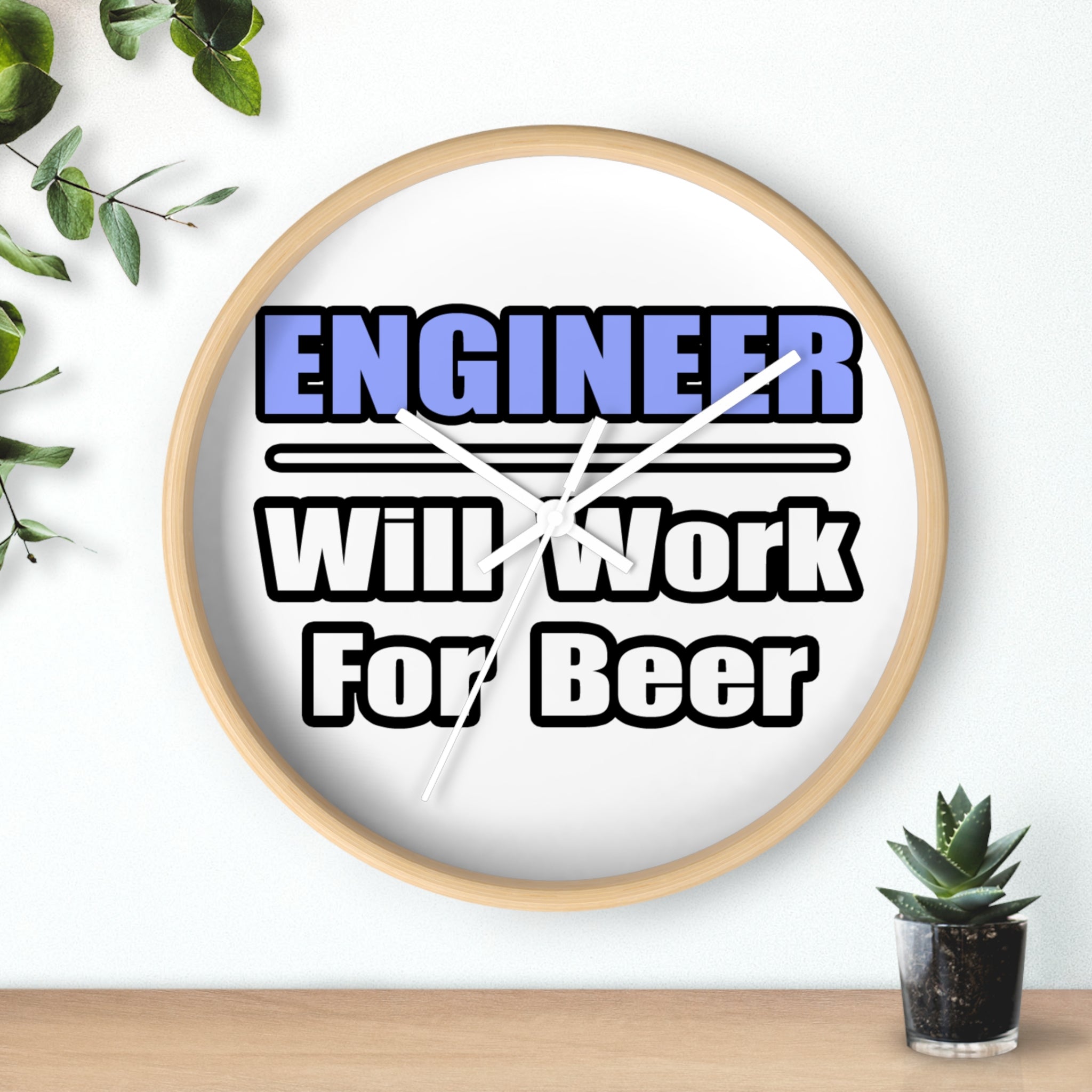 Engineer...Will Work For Beer - Wall Clock