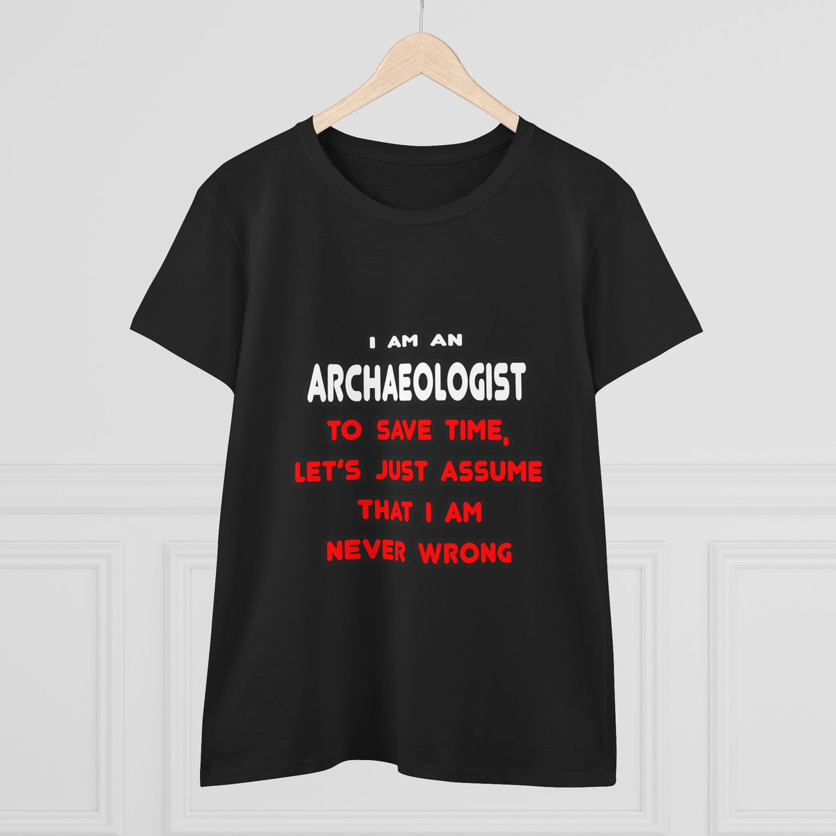 Funny Archaeologist T Shirts and Gifts - Women's Midweight Cotton Tee