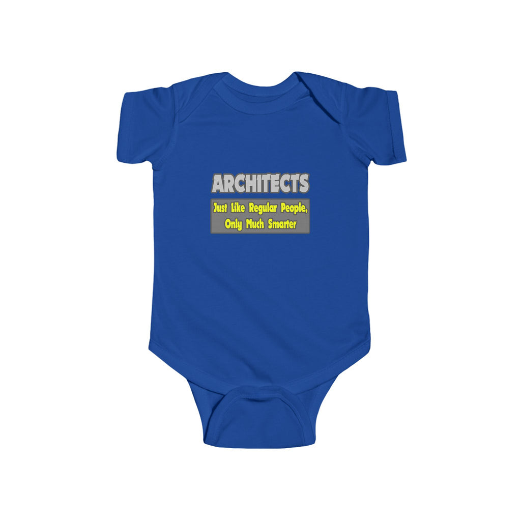 Architects...Smarter - Infant Fine Jersey Bodysuit