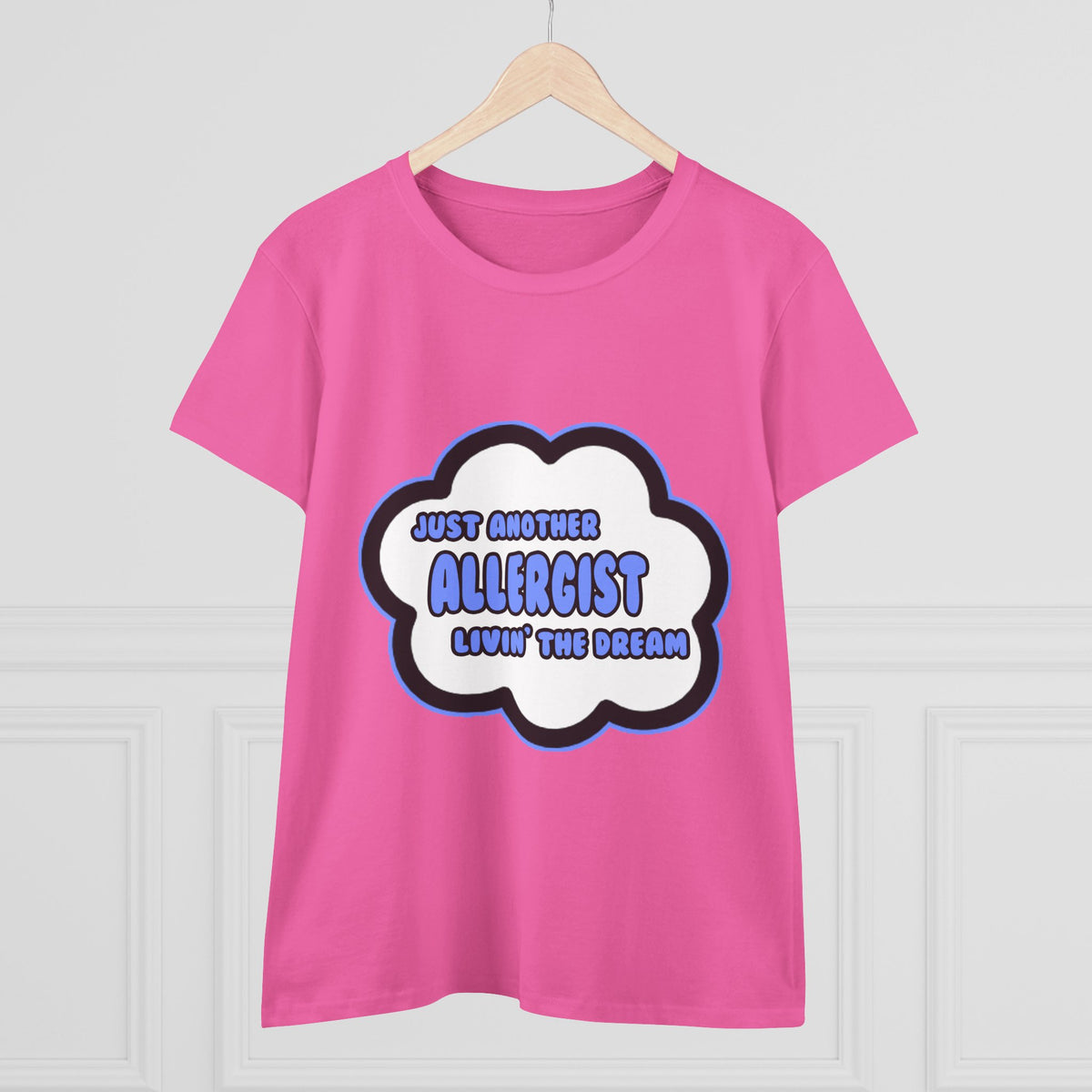 Allergist .. Livin' The Dream - Women's Midweight Cotton Tee