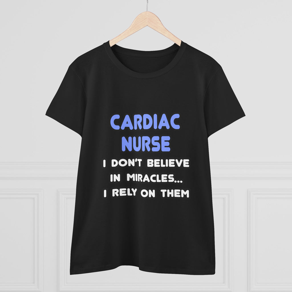 Miracles and Cardiac Nurses - Women's Midweight Cotton Tee