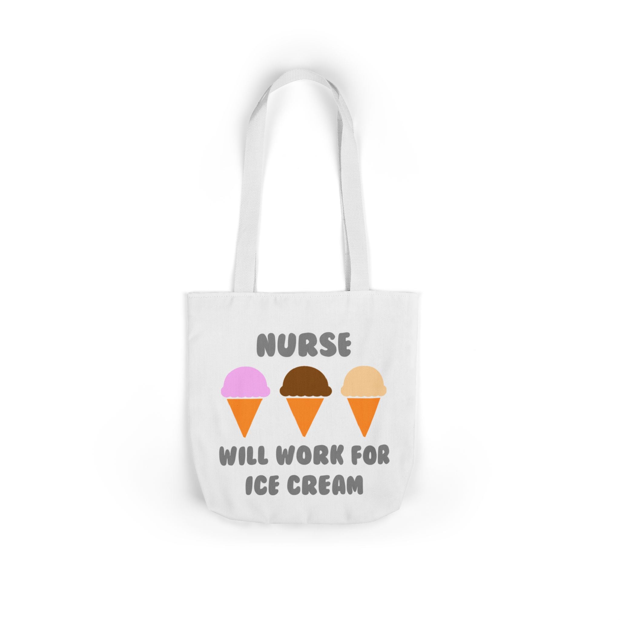 Nurse ... Will Work For Ice Cream - Canvas Tote Bag, 5-Color Straps