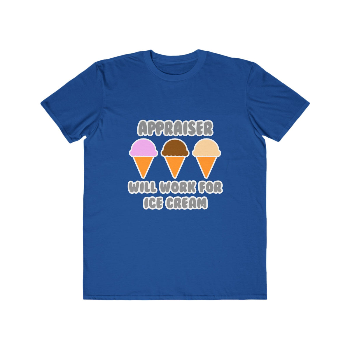 Appraiser ... Will Work For Ice Cream - Men's Lightweight Fashion Tee