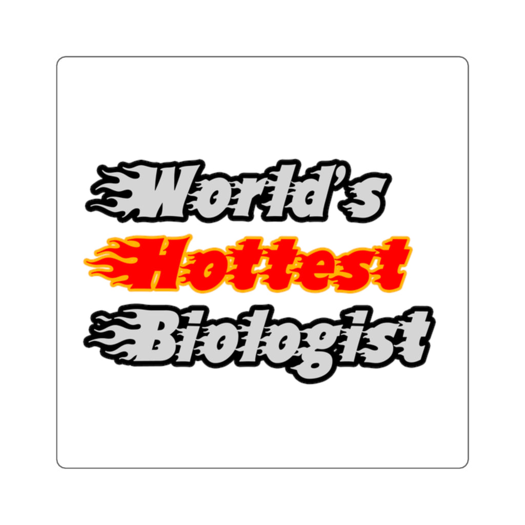 World's Hottest Biologist - Square Stickers