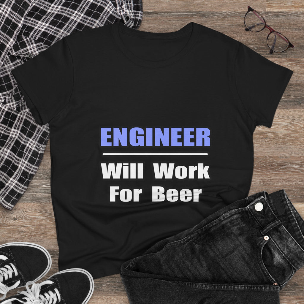 Engineer...Will Work For Beer - Women's Midweight Cotton Tee