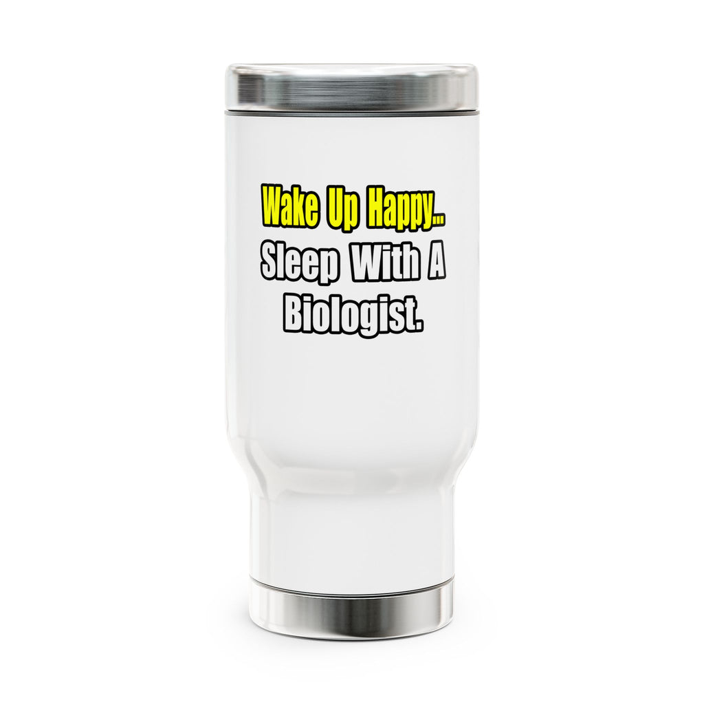Sleep With Biologist - Stainless Steel Travel Mug with Handle, 14oz