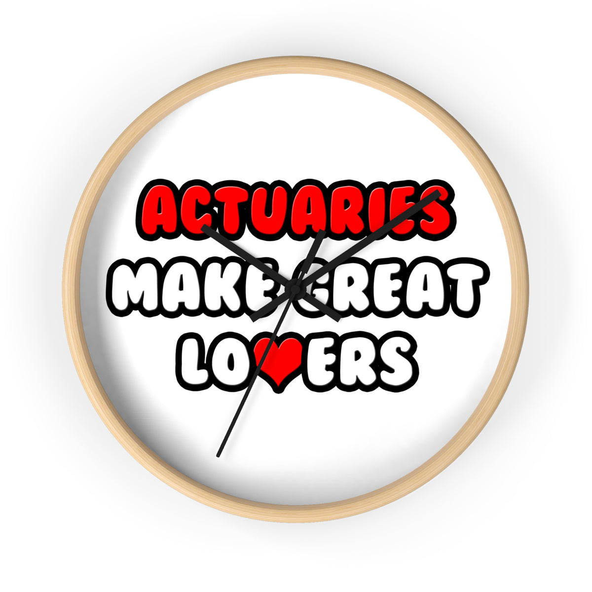 Actuaries Make Great Lovers   Copy - Wall Clock