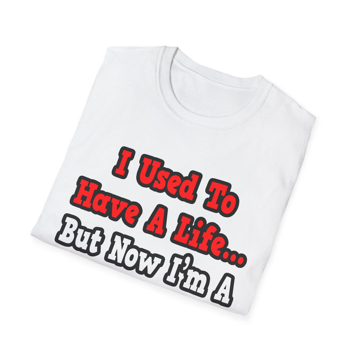I Used to Have a Life...Cardiologist - Unisex Softstyle T-Shirt