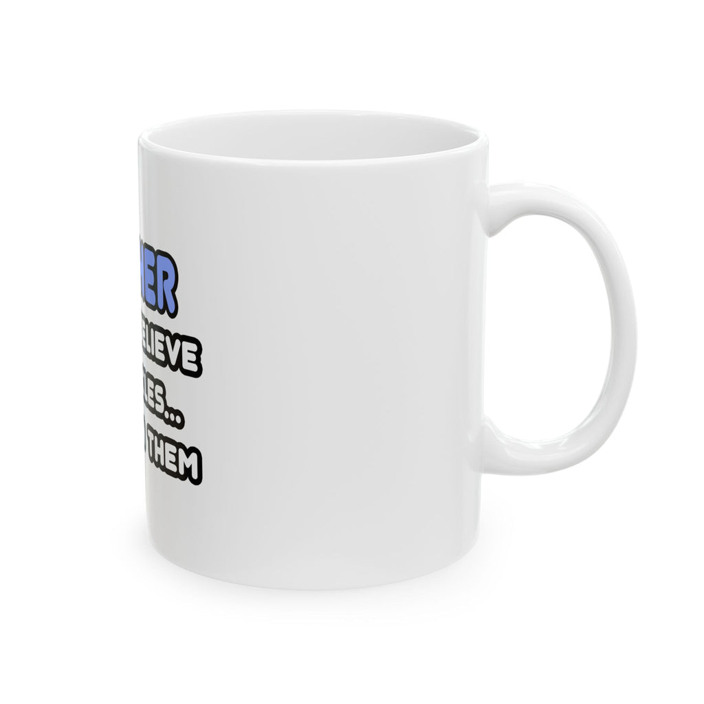 Miracles and Teachers - Ceramic Mug, (11oz, 15oz)