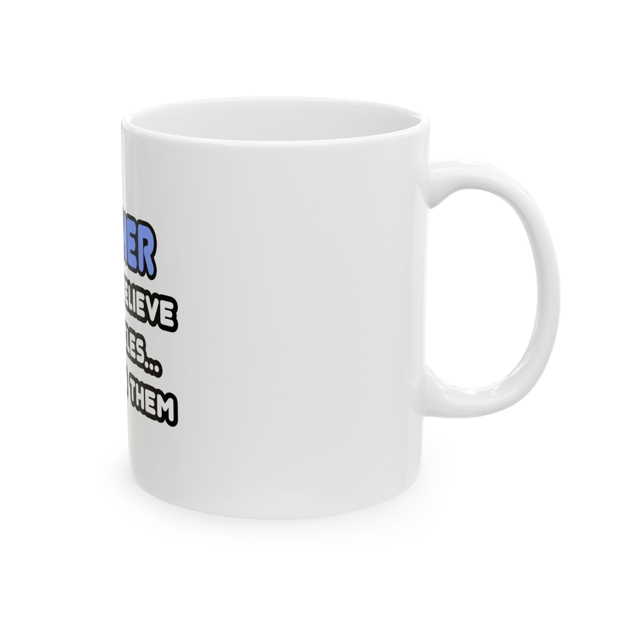 Miracles and Teachers - Ceramic Mug, (11oz, 15oz)