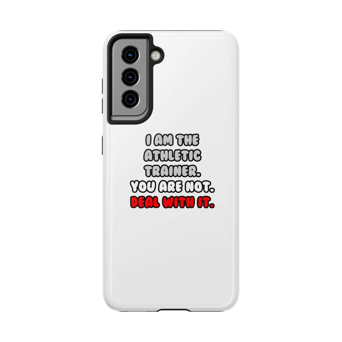 Deal With It ... Funny Athletic Trainer - Tough Phone Cases