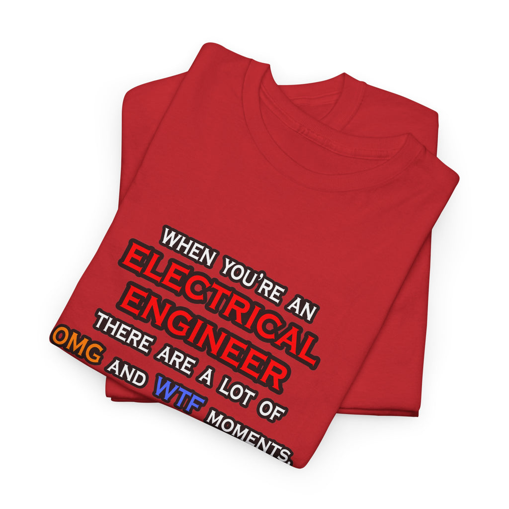 Funny Electrical Engineer ... OMG WTF LOL - Unisex Heavy Cotton Tee