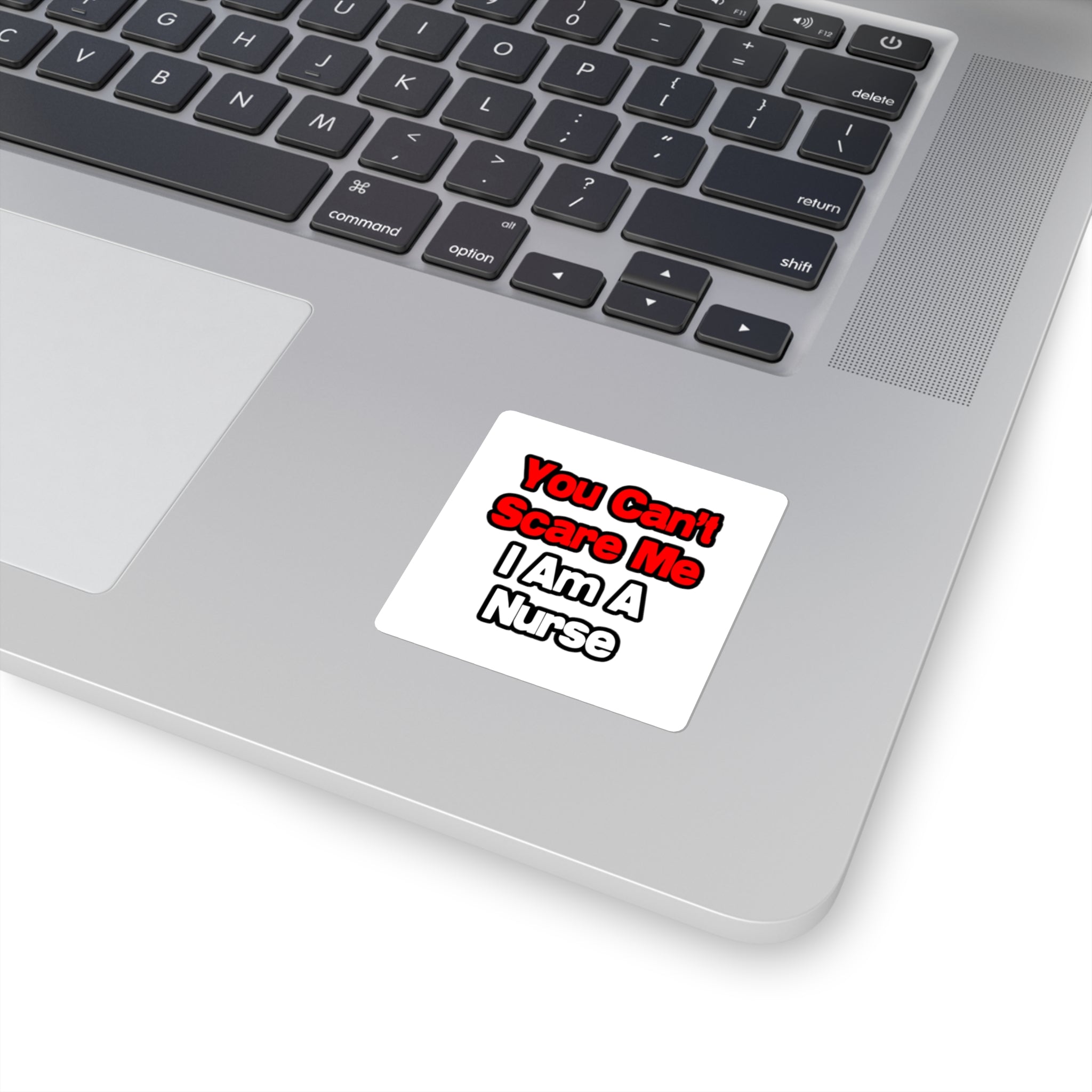 You Can't Scare Me...Nurse - Square Stickers