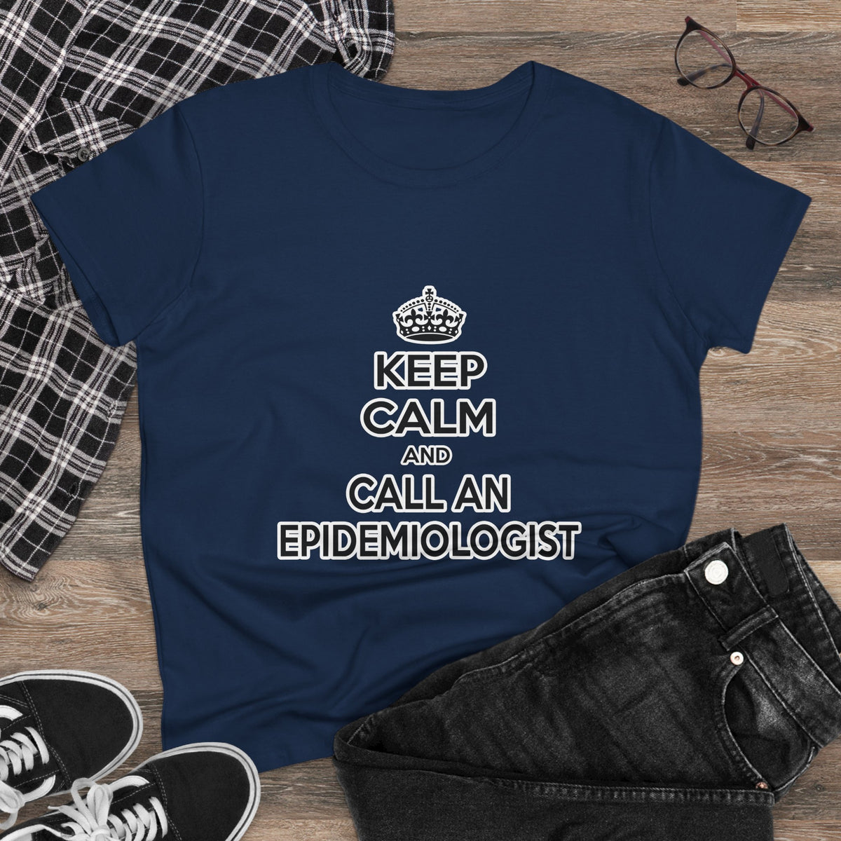 Keep Calm and Call an Epidemiologist - Women's Midweight Cotton Tee