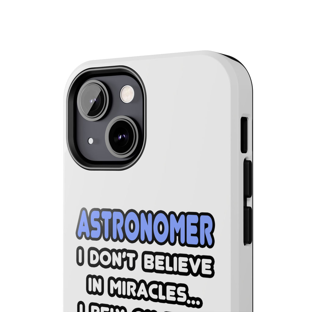 Miracles and Astronomers - Tough Phone Cases