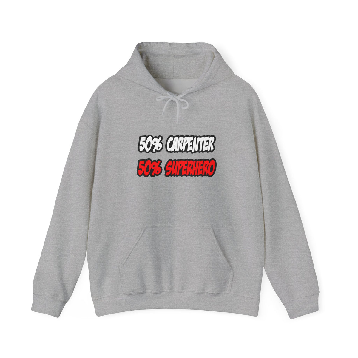 Half Carpenter...Half Superhero - Unisex Heavy Blend™ Hooded Sweatshirt
