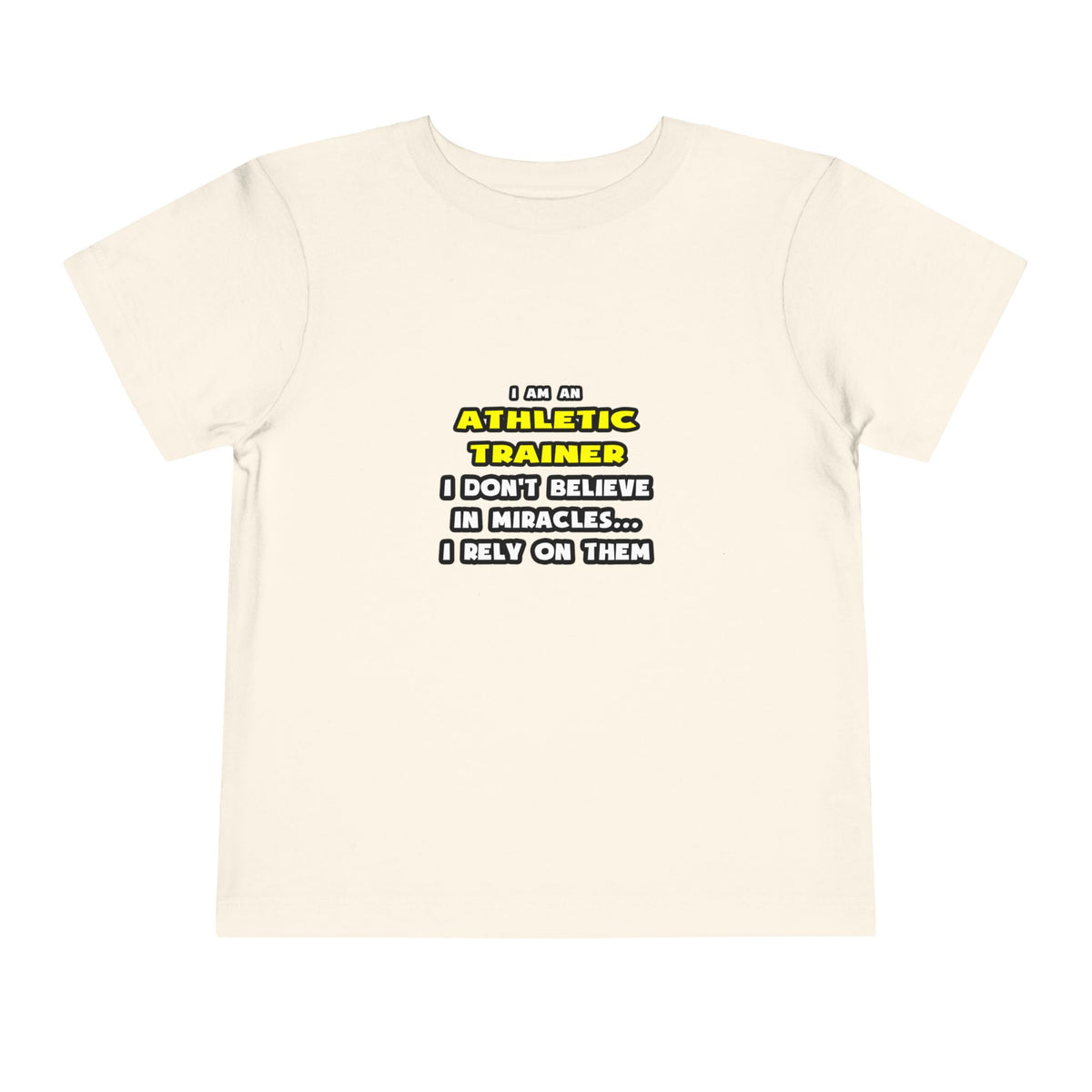 Miracles and Athletic Trainers ... Funny - Toddler Short Sleeve Tee