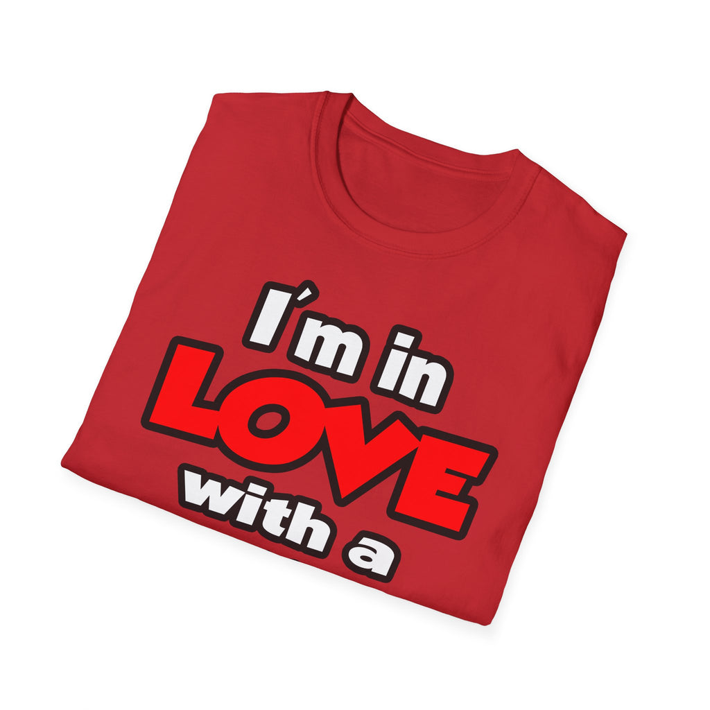I'm In Love With A Firefighter - Unisex Softstyle T-Shirt