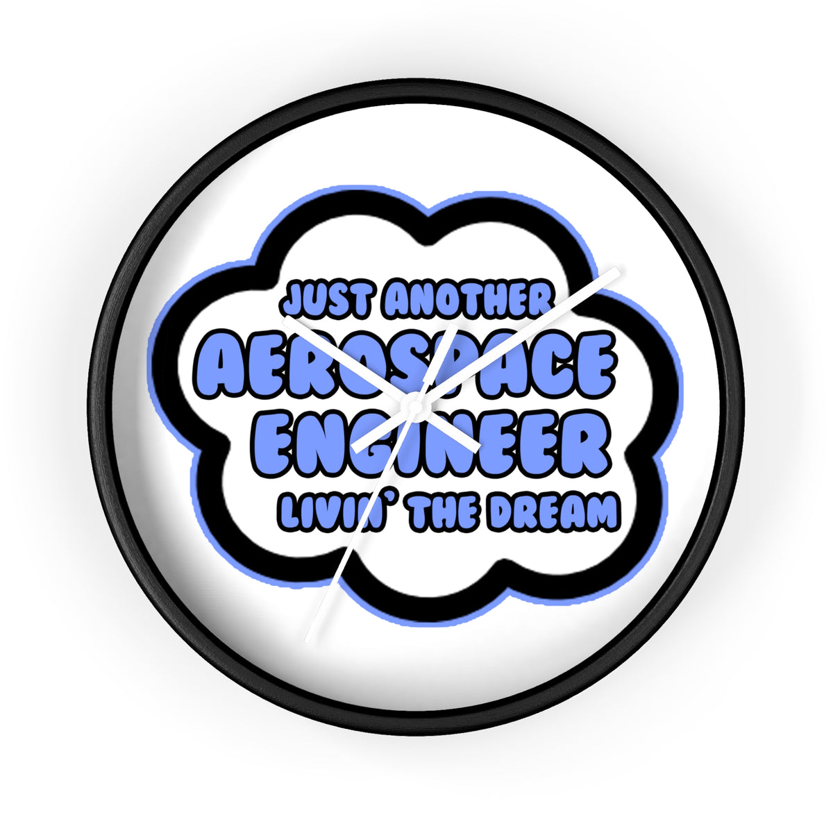 Aerospace Engineer .. Livin' The Dream - Wall Clock