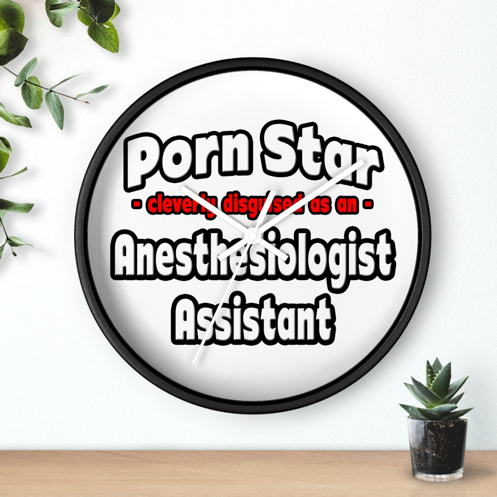 Porn Star .. Anesthesiologist Assistant - Wall Clock