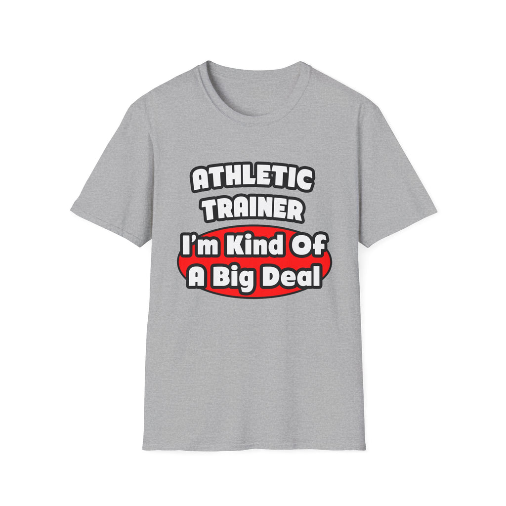 Athletic Trainer ... Big Deal - Unisex Softstyle T-Shirt