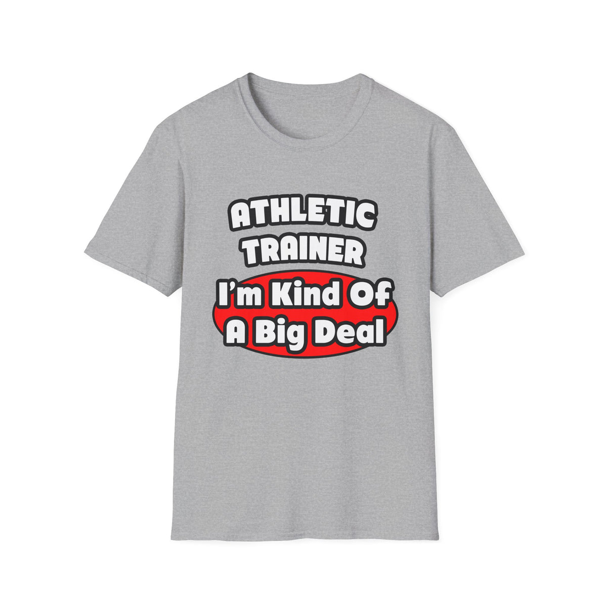 Athletic Trainer ... Big Deal - Unisex Softstyle T-Shirt