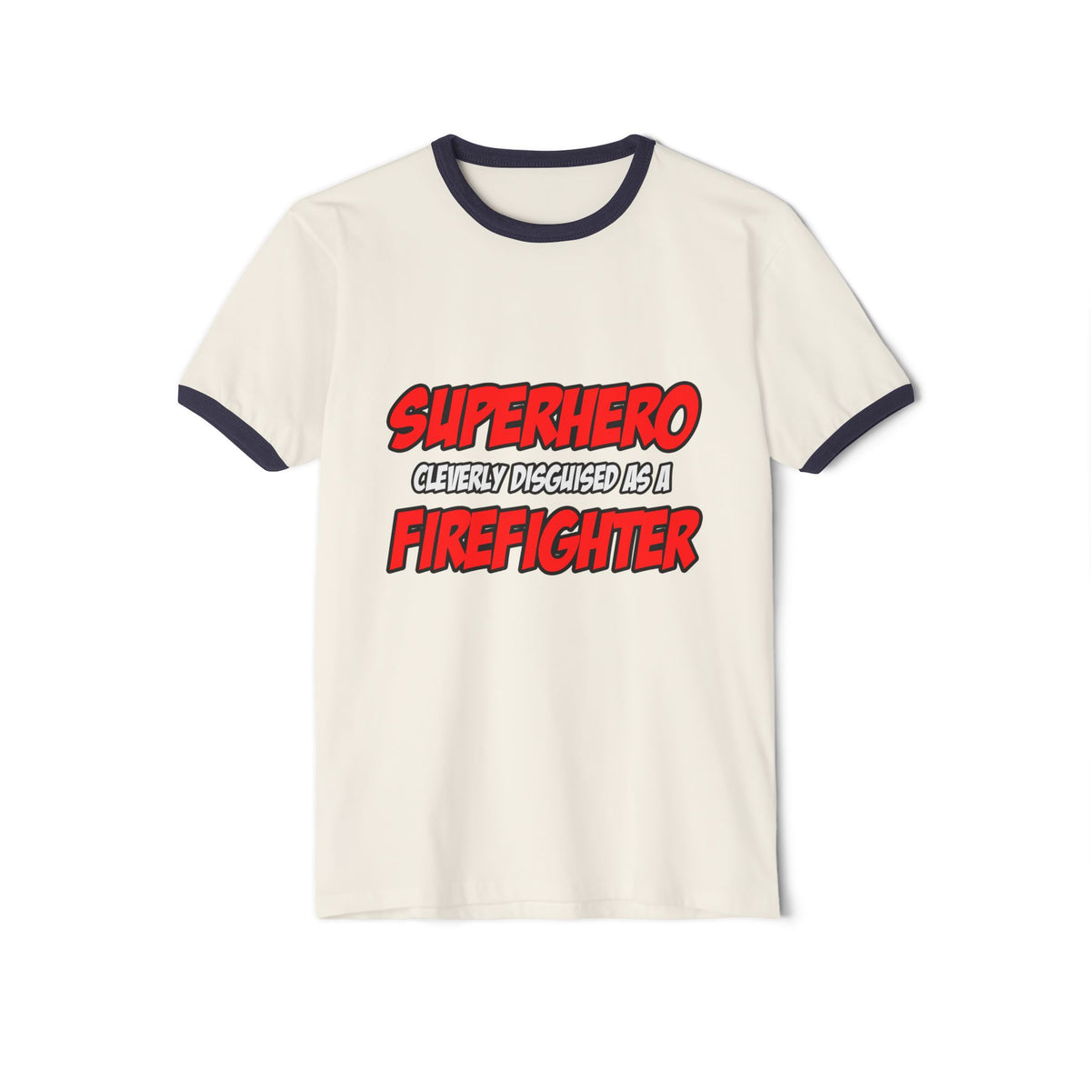 Superhero...Firefighter - Unisex Cotton Ringer T-Shirt