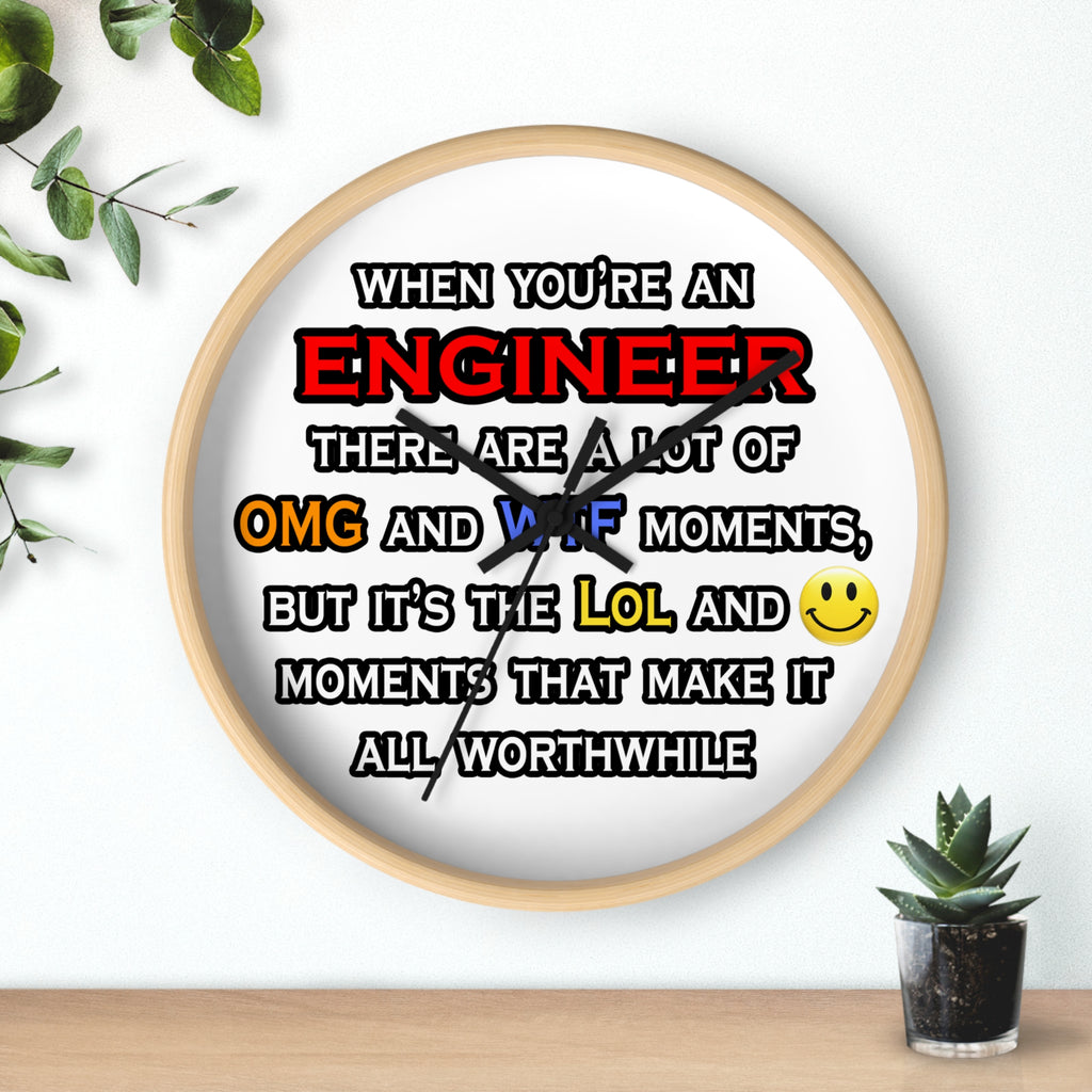 Engineer ... OMG WTF LOL - Wall Clock
