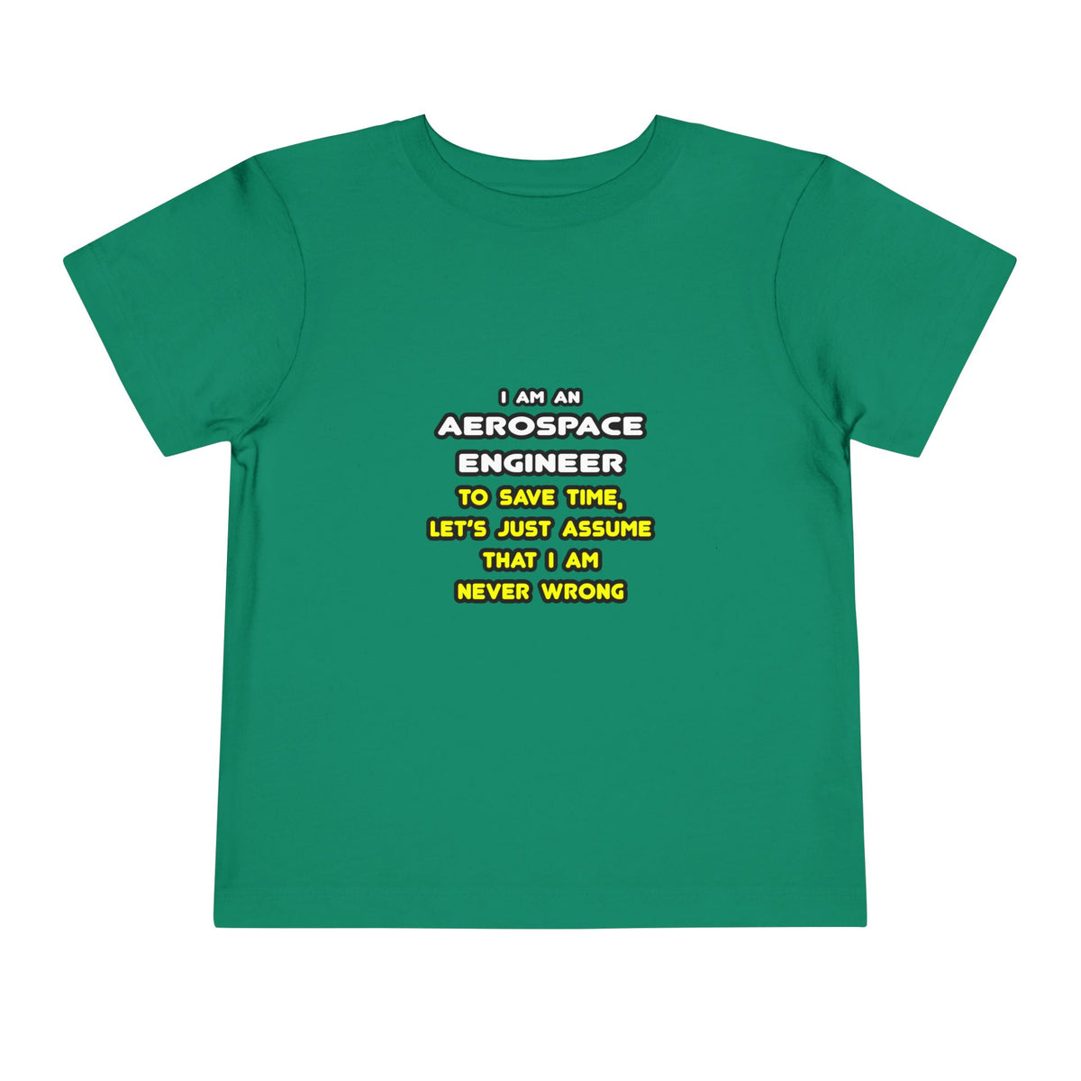 Funny Aerospace Engineer T Shirts and Gifts - Toddler Short Sleeve Tee