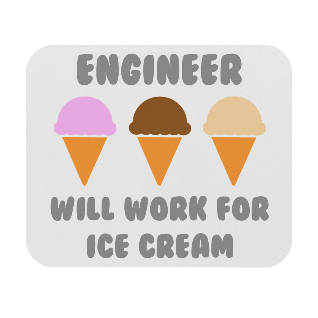 Engineer ... Will Work For Ice Cream - Mouse Pad (Rectangle)