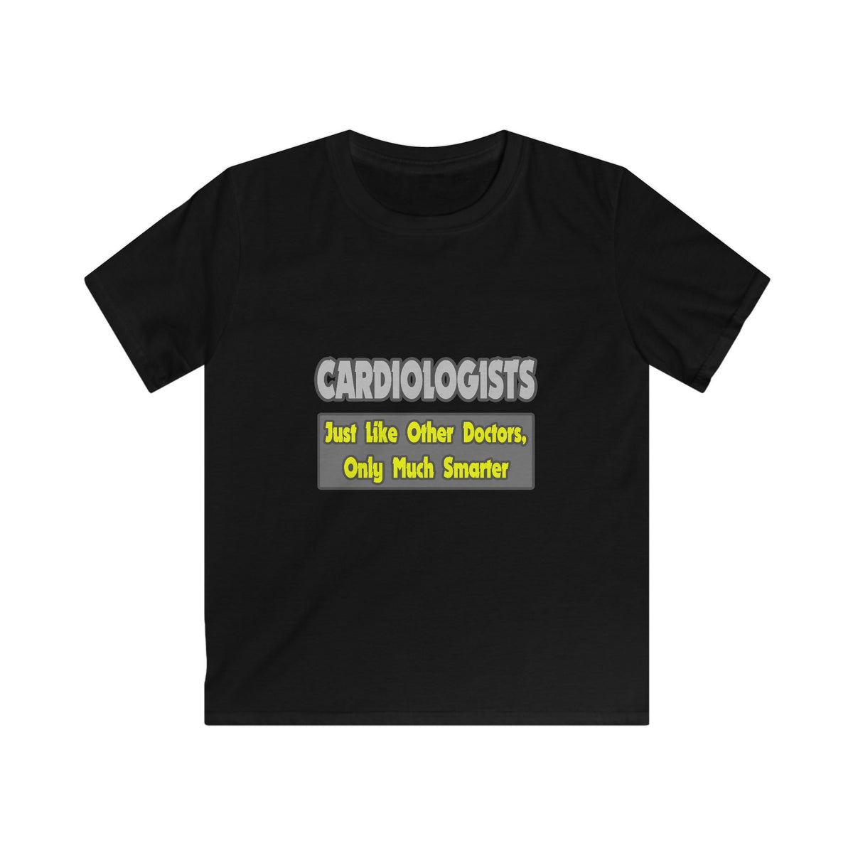 Cardiologists...Smarter - Kids Softstyle Tee