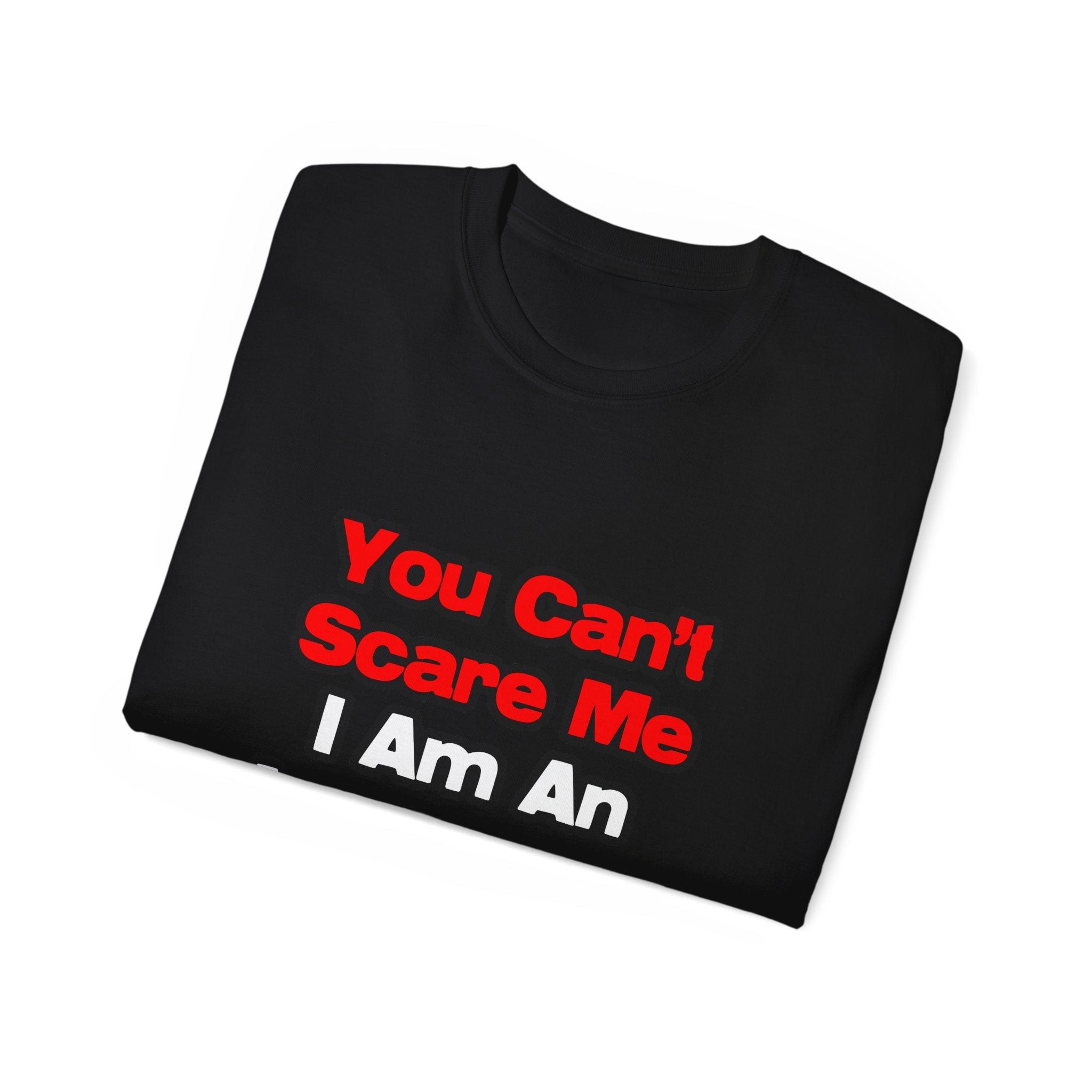 You Can't Scare Me...Aerospace Engineer - Unisex Ultra Cotton Tee