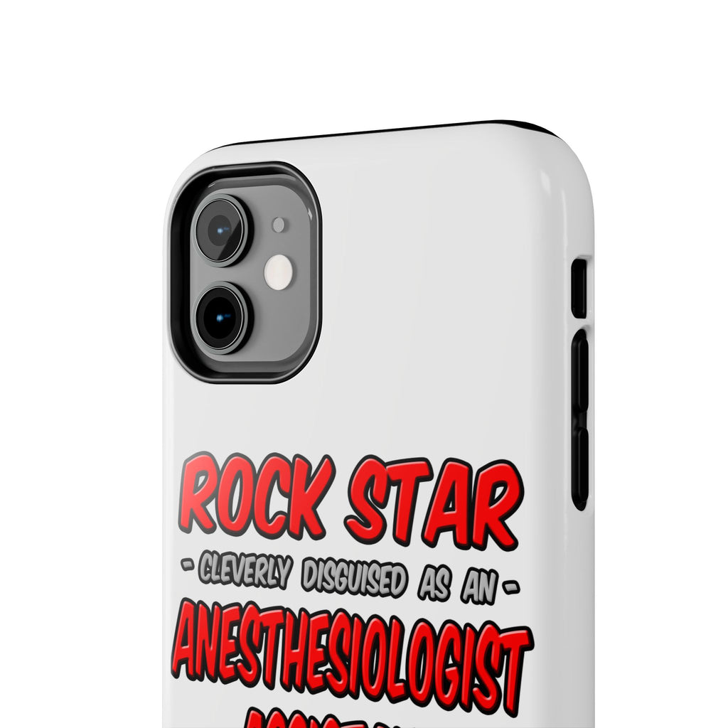 Rock Star .. Anesthesiologist Assistant - Tough Phone Cases