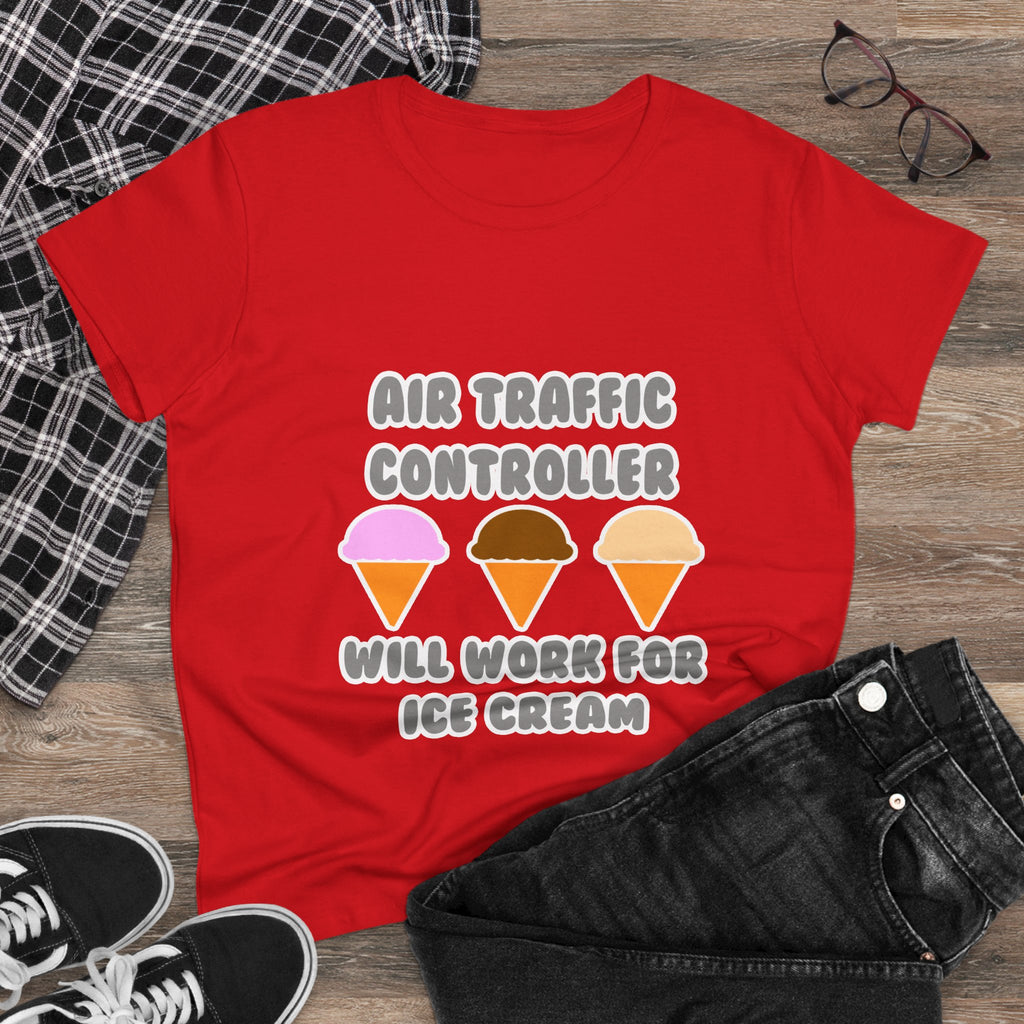 Air Traffic Controller ... Will Work For Ice Cream - Women's Midweight Cotton Tee