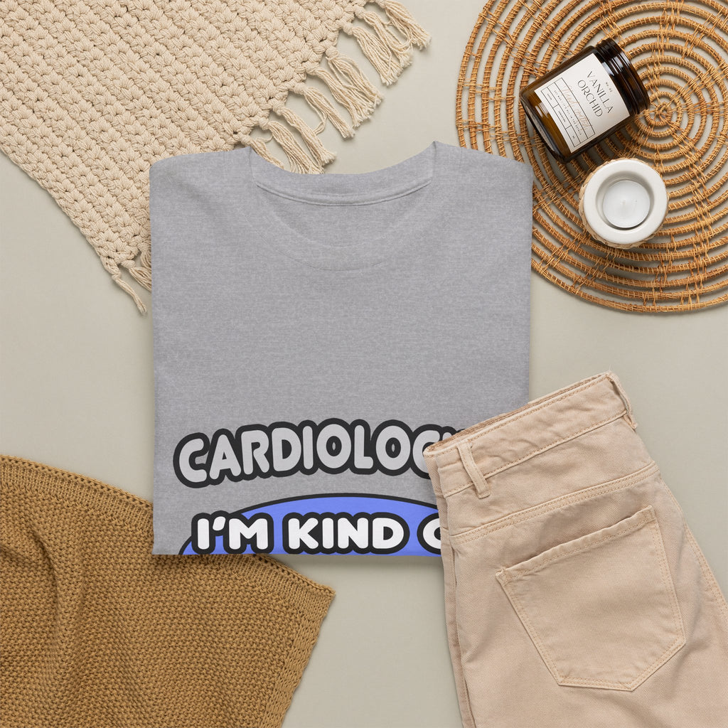 Cardiologist...Kind of a Big Deal - Unisex Heavy Cotton Tee