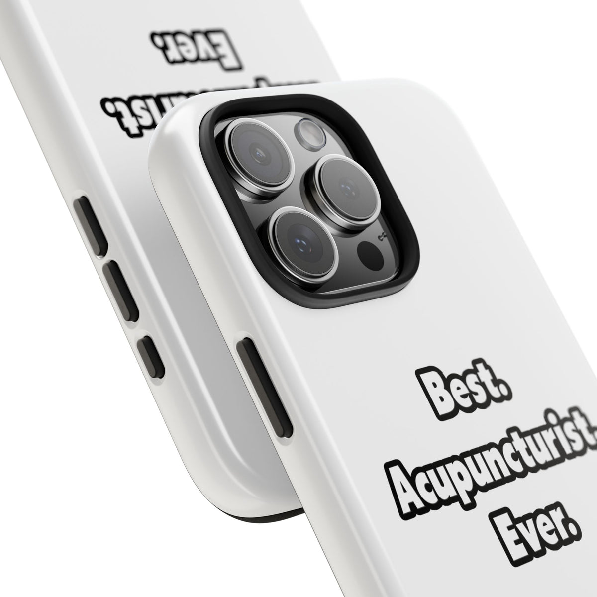 Best. Acupuncturist. Ever - Tough Phone Cases
